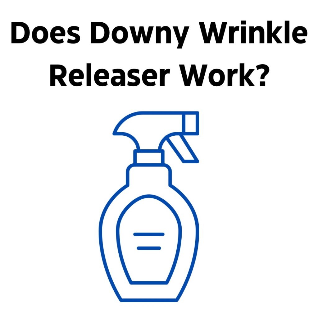 Does Downy Wrinkle Releaser Work? Cleancil